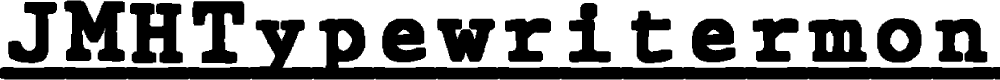 Preview image for JMHTypewritermonoBlackUnder-Reg