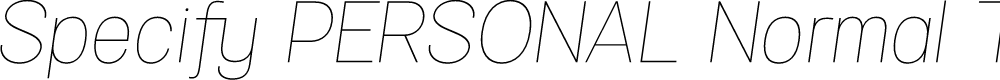 Preview image for Specify PERSONAL Normal Thin Italic