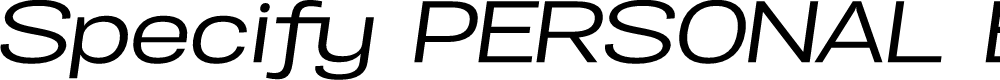 Preview image for Specify PERSONAL Expanded Medium Italic
