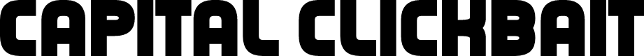 Preview image for Capital Clickbait