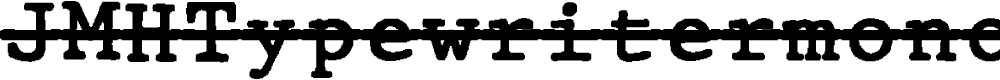 Preview image for JMHTypewritermonoOver-Regular