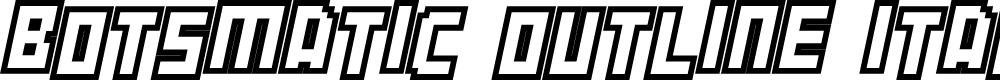 Preview image for Botsmatic Outline Italic