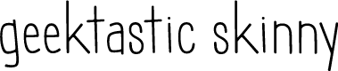 Preview image for geektastic skinny