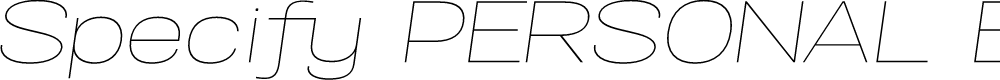 Preview image for Specify PERSONAL Expanded Thin Italic