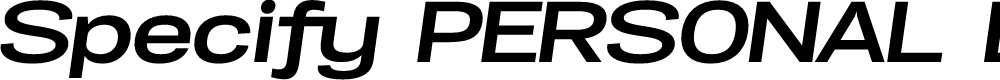 Preview image for Specify PERSONAL Expanded Bold Italic