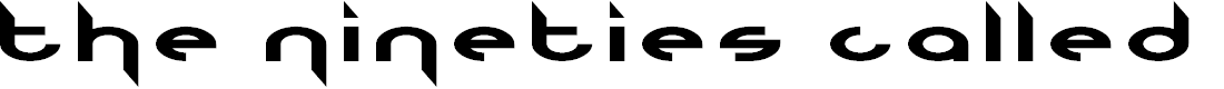 Preview image for The Nineties Called They Want Their Font Back