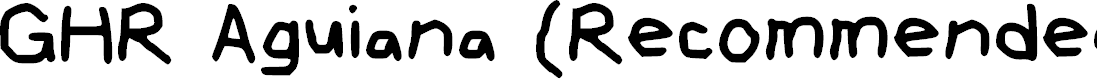 Preview image for GHR Aguiana (Recommended by @ Regular