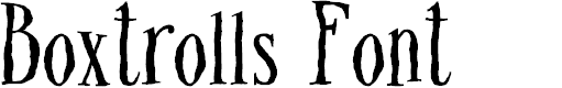 Preview image for Boxtrolls Font