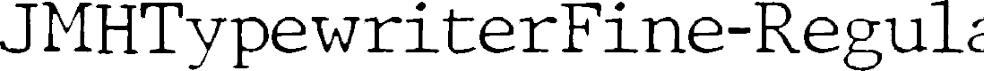 Preview image for JMHTypewriterFine-Regular