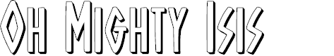 Preview image for Oh Mighty Isis 3D