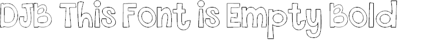 Preview image for DJB This Font is Empty Bold