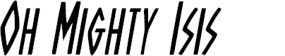 Preview image for Oh Mighty Isis Condensed Italic