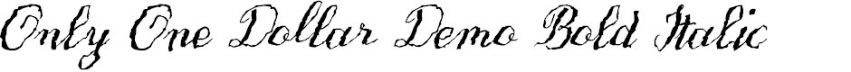 Preview image for Only One Dollar Demo Bold Italic