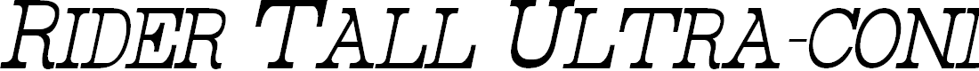 Preview image for Rider Tall Ultra-condensed Light Italic