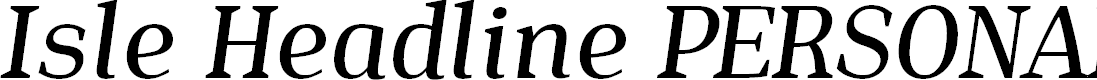 Preview image for Isle Headline PERSONAL USE Medium Italic