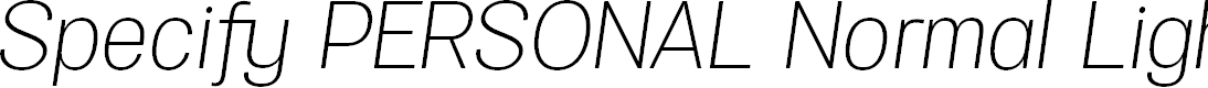 Preview image for Specify PERSONAL Normal Light Italic