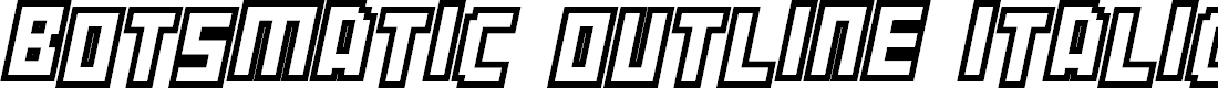 Preview image for Botsmatic Outline Italic