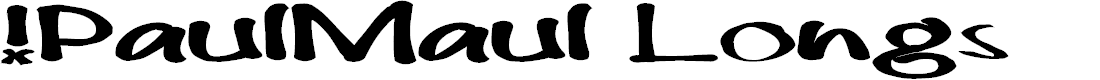 Preview image for !PaulMaul Longs Bold