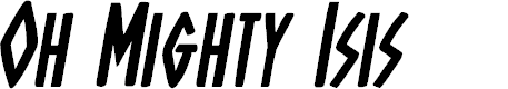 Preview image for Oh Mighty Isis Bold Italic