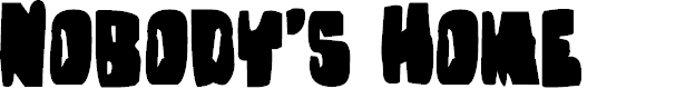 Preview image for Nobody's Home Regular Font
