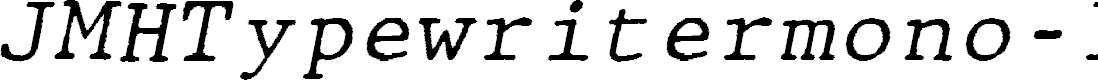 Preview image for JMHTypewritermono-Italic