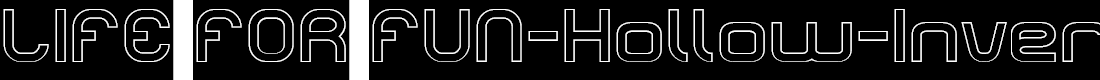 Preview image for LIFE FOR FUN-Hollow-Inverse