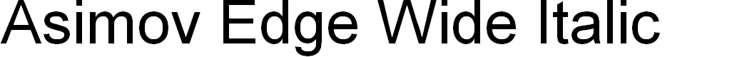 Preview image for Asimov Edge Wide Italic