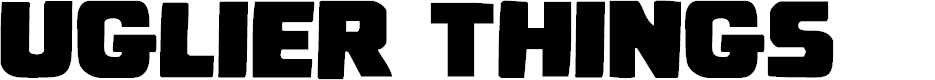 Preview image for Uglier Things Font