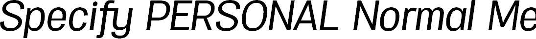 Preview image for Specify PERSONAL Normal Medium Italic