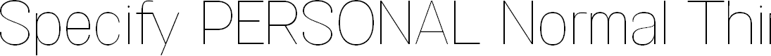 Preview image for Specify PERSONAL Normal Thin