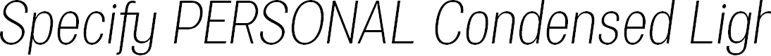 Preview image for Specify PERSONAL Condensed Light Italic
