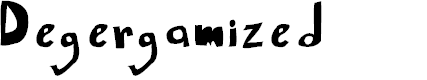 Preview image for Degergamized Degergamized
