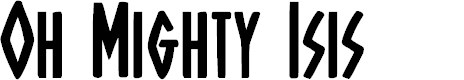 Preview image for Oh Mighty Isis Bold