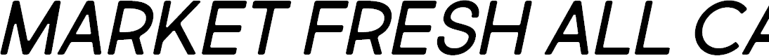 Preview image for Market Fresh All Caps Italic Rg