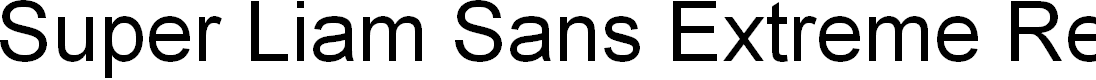 Preview image for Super Liam Sans Extreme Regular