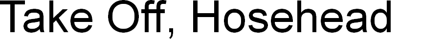 Preview image for Take Off, Hosehead