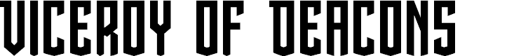 Preview image for Viceroy of Deacons Regular Font