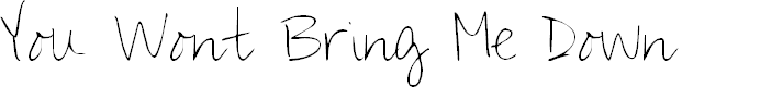 Preview image for You Wont Bring Me Down