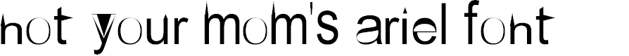 Preview image for AEZ not your mom's ariel font
