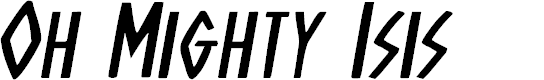 Preview image for Oh Mighty Isis Expanded Italic
