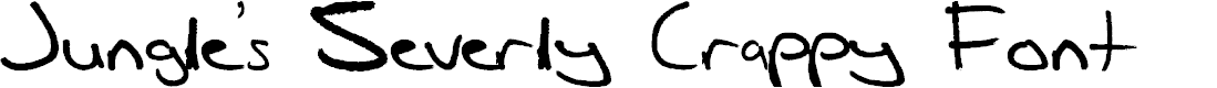 Preview image for Jungles Severly Crappy Font